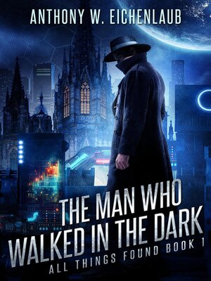 cover image of The Man Who Walked in the Dark